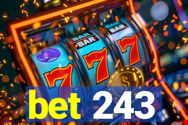bet 243